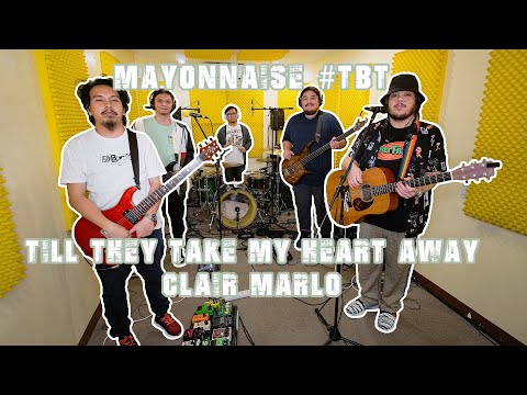 Till They Take My Heart Away - Clair Marlo | Mayonnaise #TBT