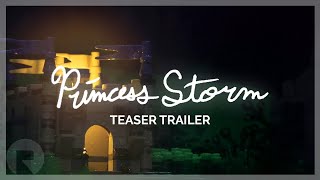 Coming Soon: Princess Storm (Teaser Trailer)