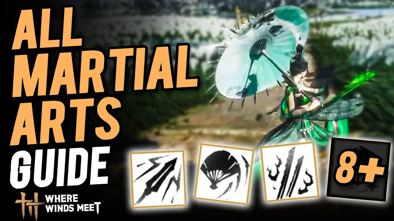All 12 Martial Arts Skill Guide | Where Winds Meet