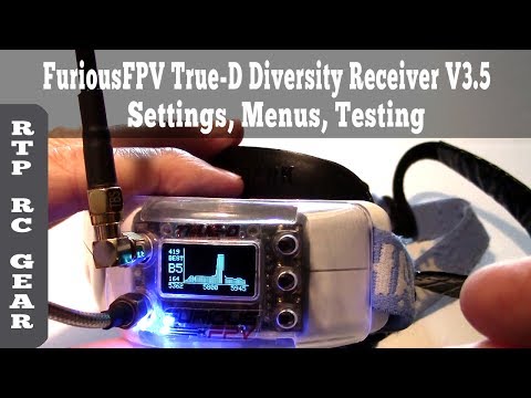 FuriousFPV True-D Diversity Receiver V3.5 Settings, Menus, Testing with Two Antennas
