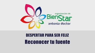 2 - Despertar para ser feliz - Reconocer tu fuente