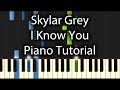 Skylar Grey - I Know You Tutorial (How To Play On ...