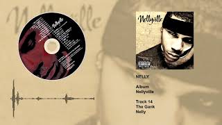 Nelly - The Gank
