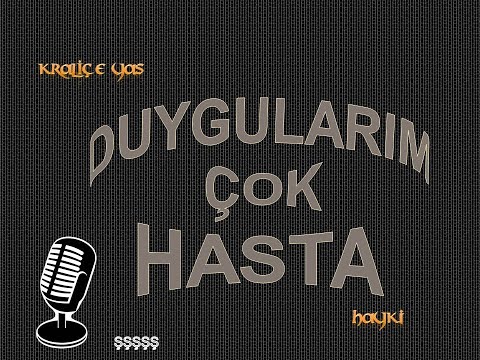 Kraliçe Yas ft. Hayki - Duygularım Çok Hasta (sözlerle birlikte)