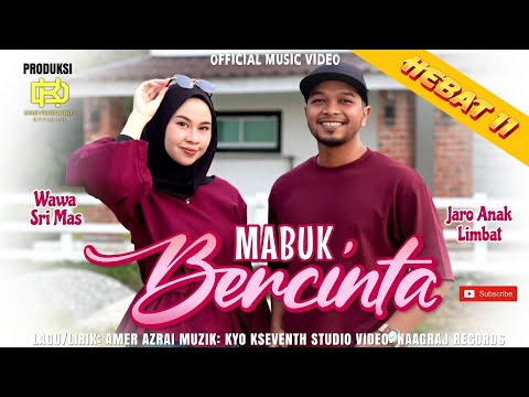 Mabuk Bercinto - Wawa Sri Mas & Jaro Anak Limbat (Official Music Video)