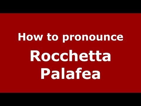 How to pronounce Rocchetta Palafea (Italian/Italy) - PronounceNames.com