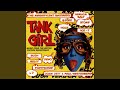 Girl U Want (From the Tankgirl Soundtrack)