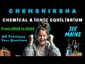JEE MAINS ALL PREVIOUS YEAR QUESTIONS CHEMICAL AND IONIC EQUILIBRIUM FROM 2018 TO 2024