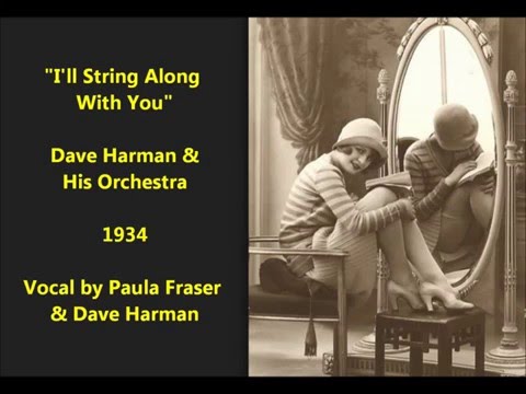 "I'll String Along With You" Dave Harman & His Orchestra (1934)