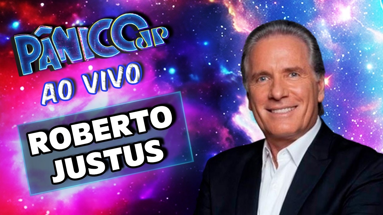 ROBERTO JUSTUS AO VIVO | PÂNICO - 24/03/26