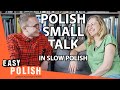 11 Minute Conversation In Slow Polish Super Easy Polish 75
