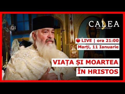 🔴 LIVE #225 - VIAȚA ȘI MOARTEA ÎN HRISTOS. CUM SĂ TRĂIM CREȘTINEȘTE? | PĂRINTELE CALISTRAT