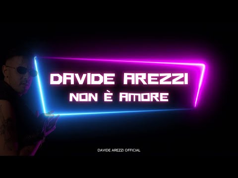 Davide Arezzi - NON è AMORE (Lyrics video)