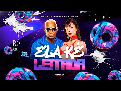 ELA KÉ LEITADA - MC GW, Cacau Chuu (Prod. Nifour)