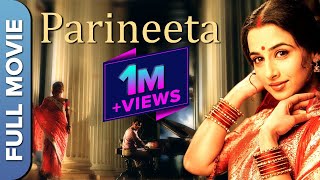 Parineeta (परिणिता) Full Hindi Movie | Vidya Balan, Saif Ali Khan, Sanjay Dutt, Raima Sen