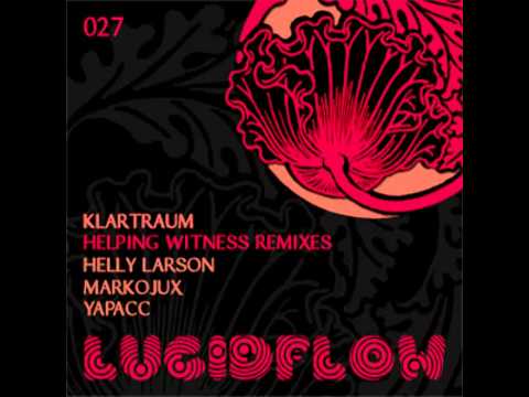 Klartraum - Helping Witness - Yapacc Rmx [Lucidflow LF027]