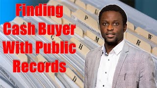 Locating Cash Buyers with Public Records