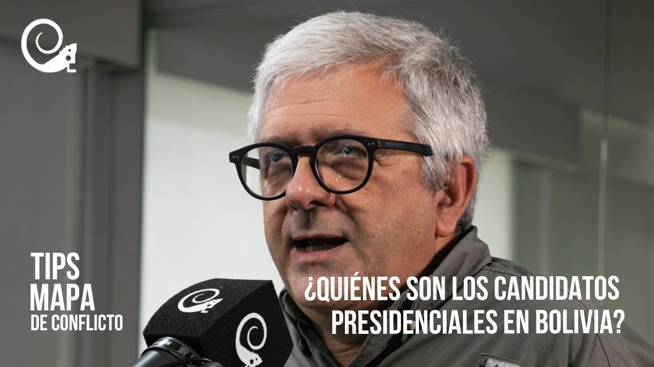 ESTRENO de «Mapa de Conflicto»: ¿Quiénes son los candidatos presidenciales en Bolivia?