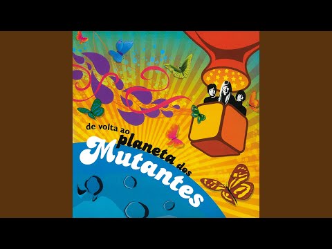Oh! Mulher Infiel - Os Mutantes