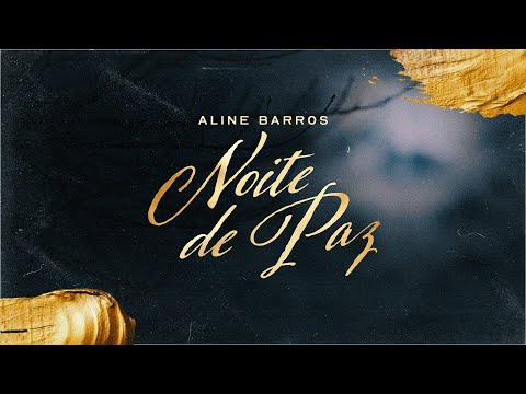 Aline Barros - Noite de Paz | Lyric Vídeo Oficial