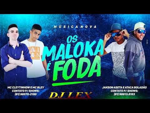 MC CLEYTINHOW E MC BLEY - JAKSON ASETA E ATACA BOLADÃO - OS MALOKA É FODA