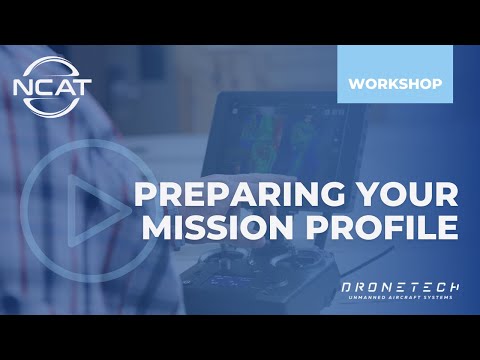 DRONETECH Preparing Your Mission Profile