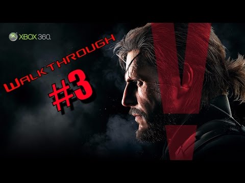 Metal Gear Solid V: The Phantom Pain | Walkthrough | Part 3 | Xbox 360