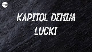 LUCKI - KAPITOL DENIM (Lyric video)