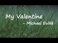 Michael Bublé - My Valentine Lyrics