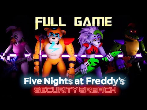 Five Nights at Freddy's: Security Breach | Full Game Walkthrough | No Commentary
