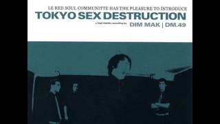TOKIO SEX DESTRUCTION - le red soul comunnitte - FULL ALBUM