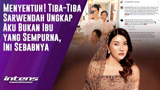 Download lagu Tiba-tiba Sarwendah Ungkap Aku Bukan Ibu Yang Sempurna | Intens Investigasi | Eps 6752 mp3