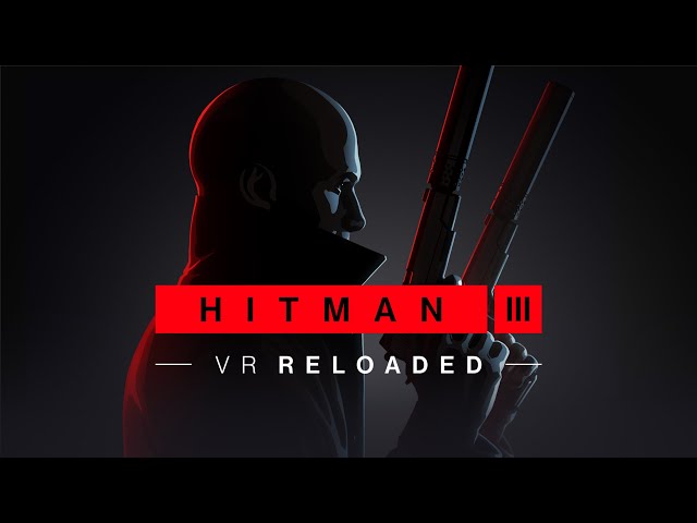 HITMAN 3 VR Reloaded