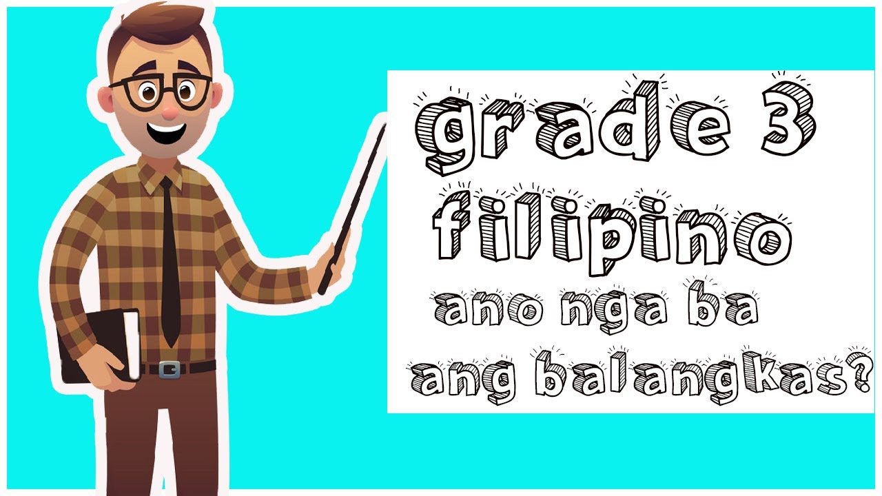FILIPINO|ANO NGA BA ANG BALANGKAS|GRADE 3| TCHR LEON TV