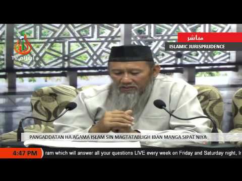 Pangaddatan ha Agama Islam sin Magtatabligh iban Manga Sipat Niya 2 - Sheikh Saber Omar