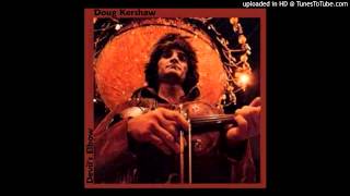 DOUG KERSHAW- "Get A Little Dirt On Your Hands"