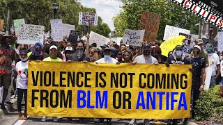 Violence Is Not Coming From BLM Or ANTIFA