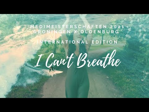 Medimeisterschaften 2021 - GroningenxOldenburg / INTERNATIONAL EDITION / I Can't Breathe