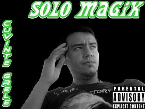 SoLo MaGiK-Cuplul perfect(mixtape CUVINTE GRELE).wmv
