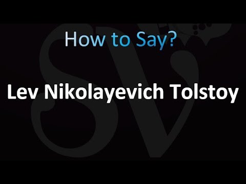 How to Pronounce Lev Nikolayevich Tolstoy