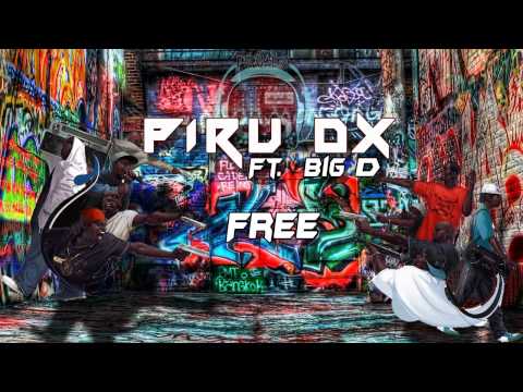 Piru Dx -Free Ft.Big D