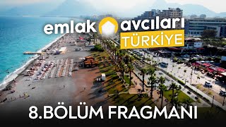 Emlak Avcıları Türkiye (Antalya) | 8.Bölüm Fragmanı