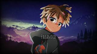 Juice WRLD -Paranoid Lyrics