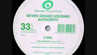 Seven Grand Housing Authority - The Question (Original Mix)