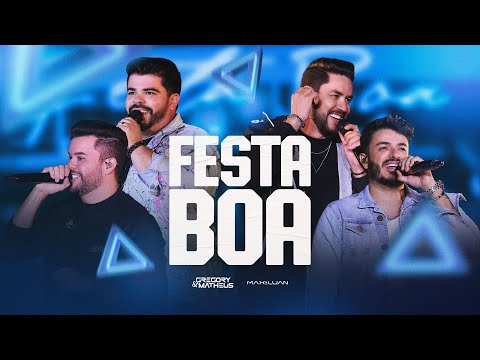 Festa Boa - Gregory e Matheus e @MaxeLuan - Festa Boa #FestaBoa
