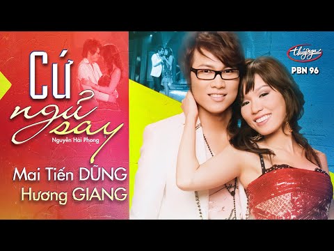PBN 96 | Mai Tiến Dũng & Hương Giang - Cứ Ngủ Say
