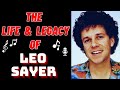 The Life & Legacy of LEO SAYER