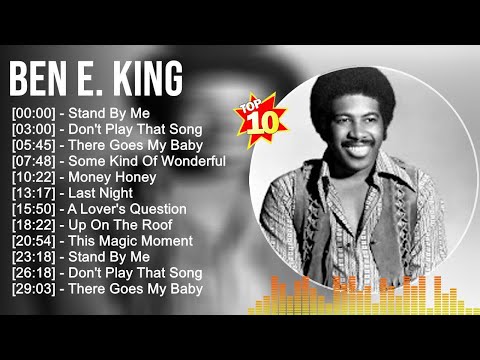 B.e.n E.. K.i.n.g Greatest Hits Full Album ~ Best Songs ~ Top 10 Hits of All Time