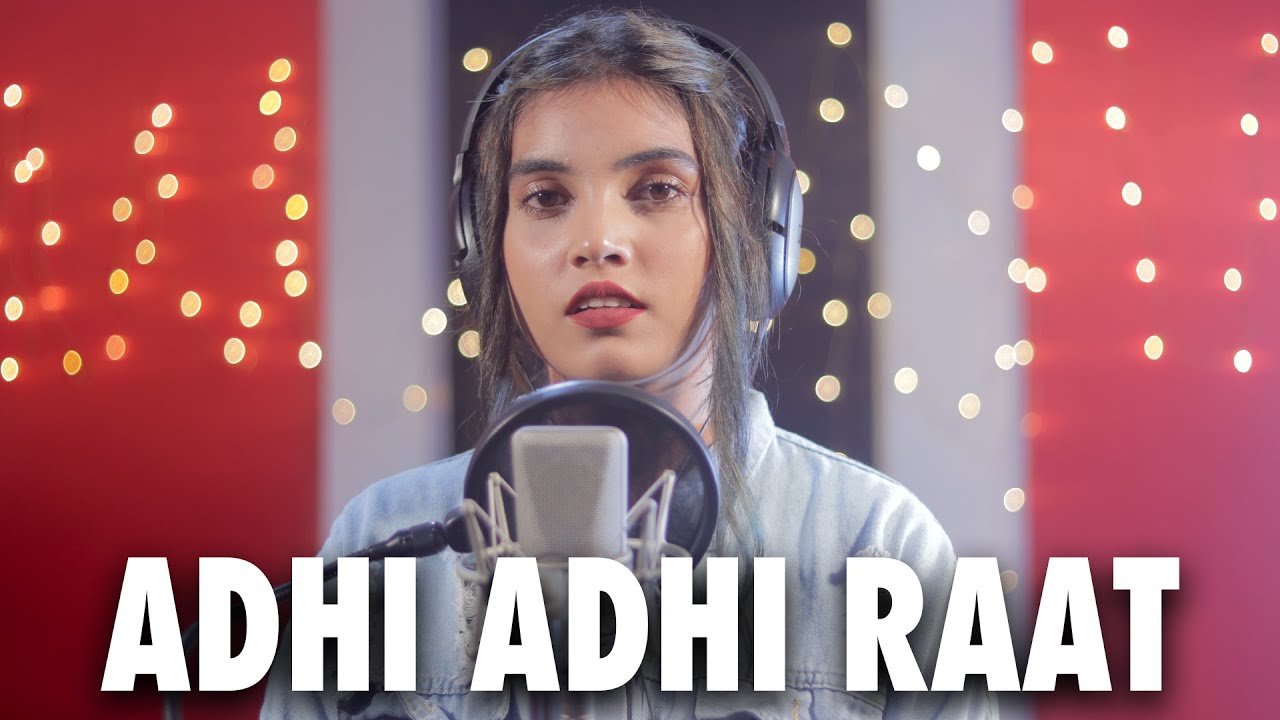 Adhi Adhi Raat Cover by Aish| Aish Lyrics