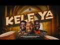 Out Now KELE YA Apostle Johnson Suleman Feat Edwin Alex Austin Joe